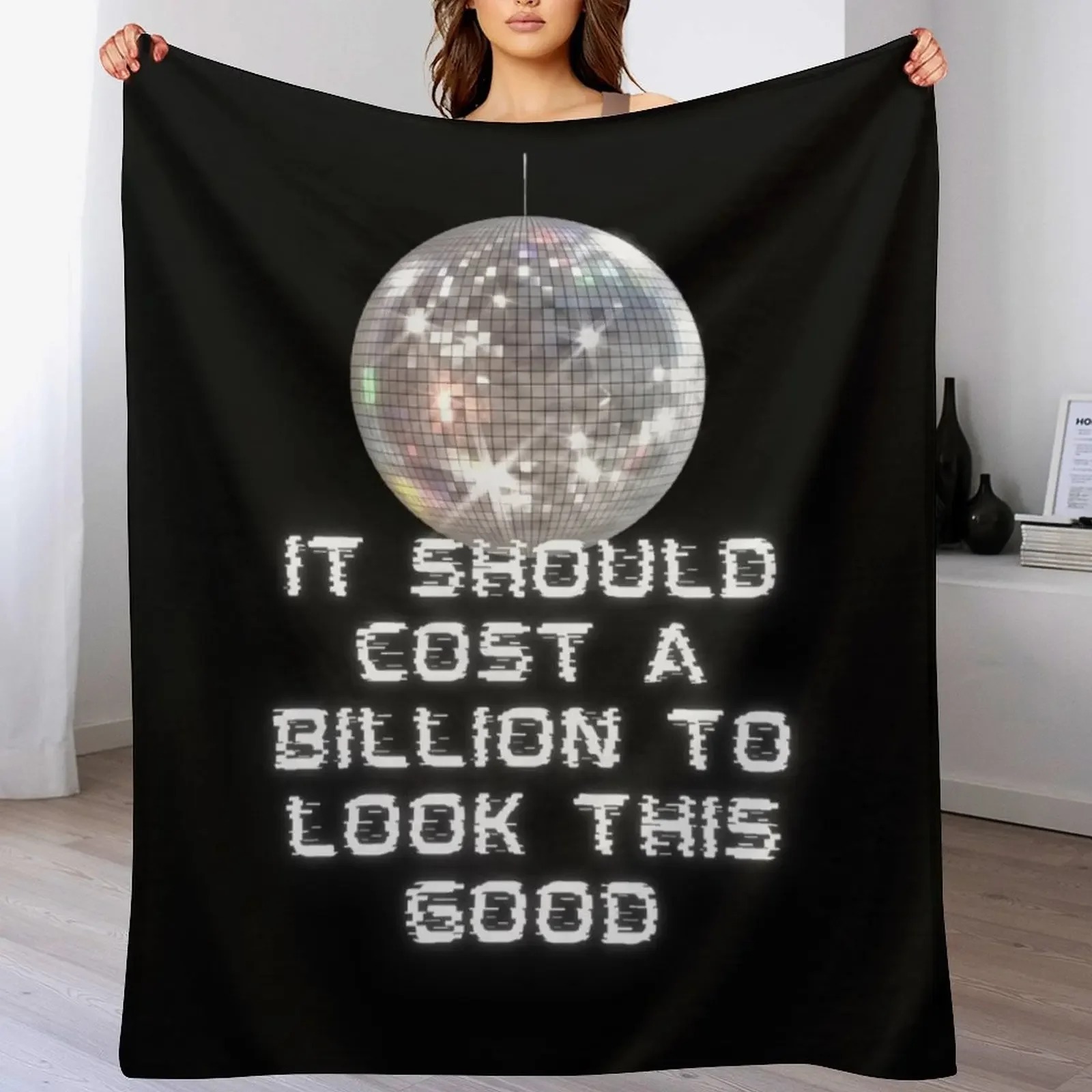 Home Decor Quotes Ideas - ディスコボールブランケット、「こんなに素敵に見えるには100億かかります」の引用デザイン、家の装飾用の柔らかいフランネルスロー、心地よいギフトアイデア